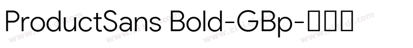 ProductSans Bold-GBp字体转换